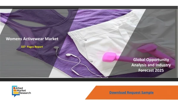 Womens Activewear Market Size, Trends, Share, Opportunities and Forecast to 2025