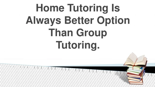 Find Out The Better One Between Group And Private Home Tuitions In Pune