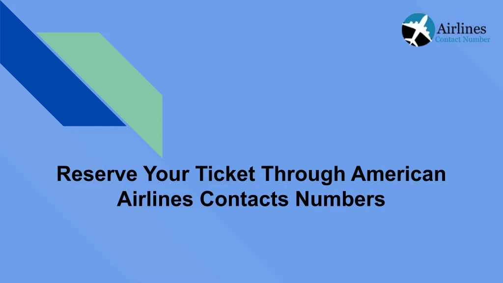 reserve your ticket through american airlines