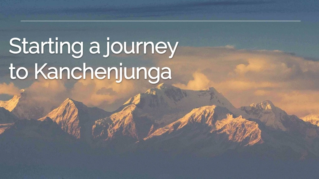 starting a journey to kanchenjunga