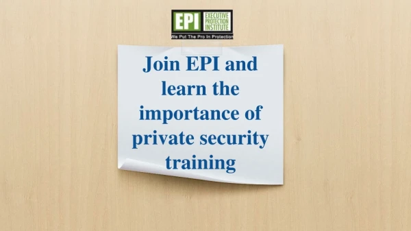 Join EPI and learn the importance of private security training