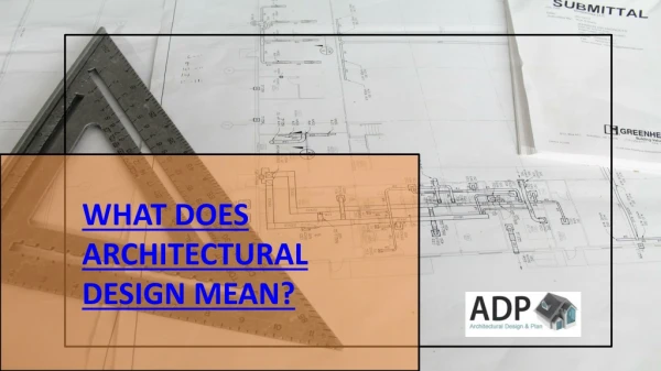 What is Architectural Design Means