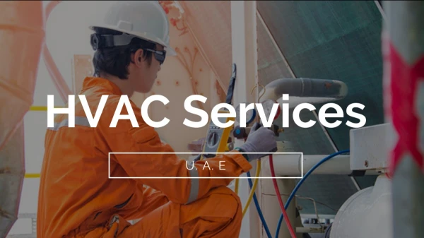 HVAC Services In UAE : Related Services Of HVAC