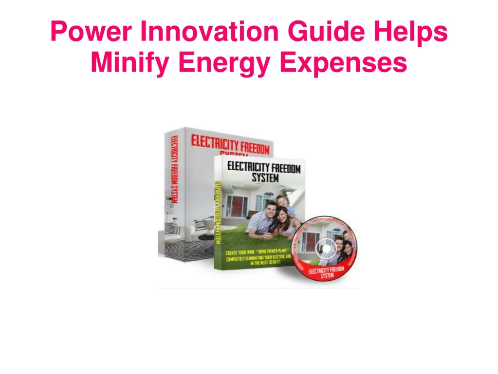 power innovation guide helps minify energy expenses