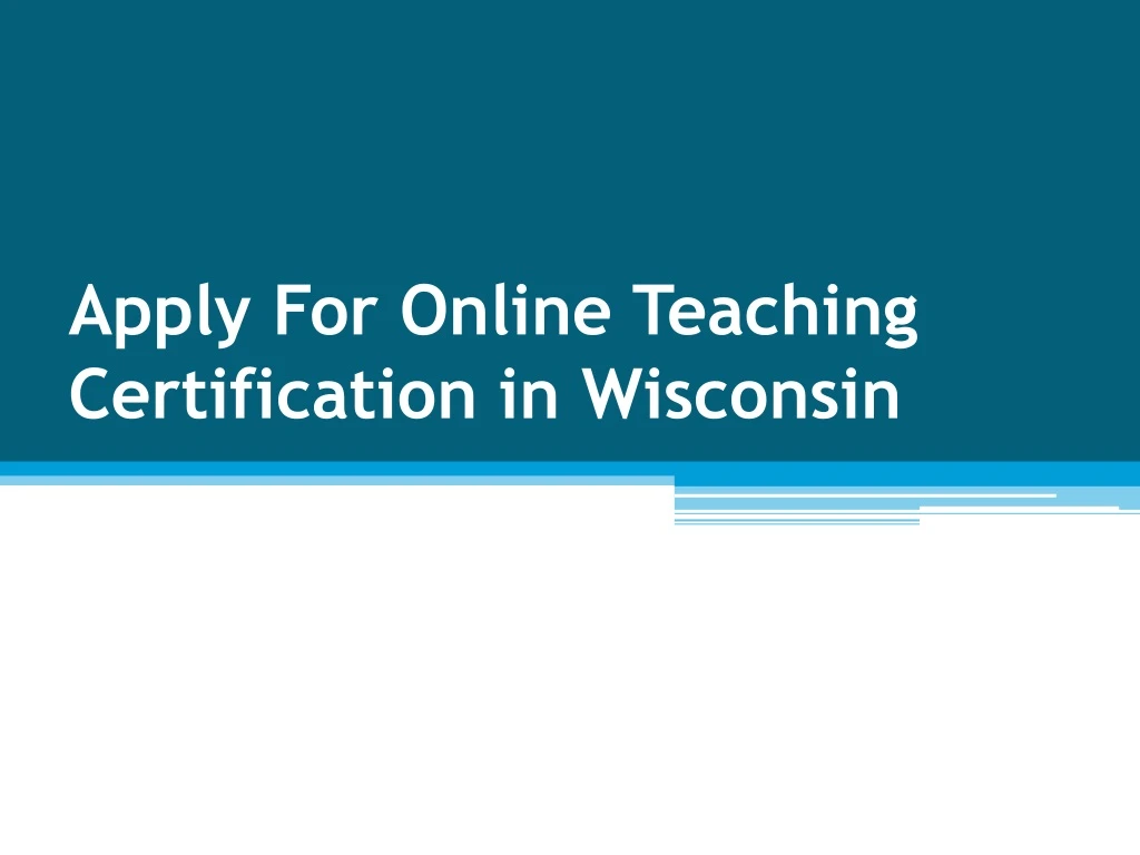 apply for online teaching certification in wisconsin