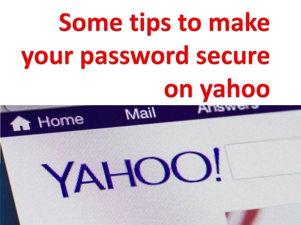 some tips to make your password secure on yahoo