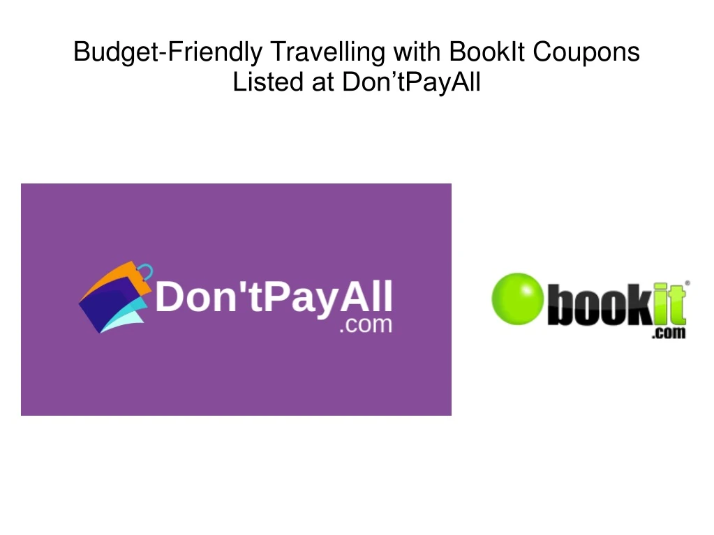 budget friendly travelling with bookit coupons listed at don tpayall