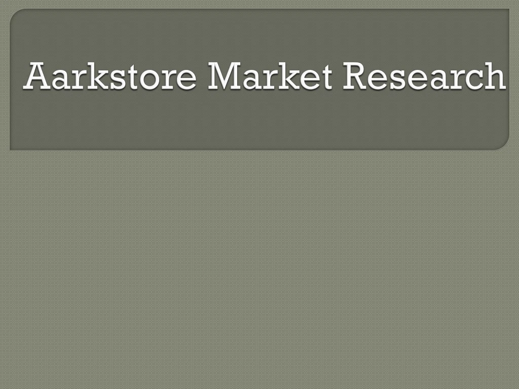 aarkstore market research