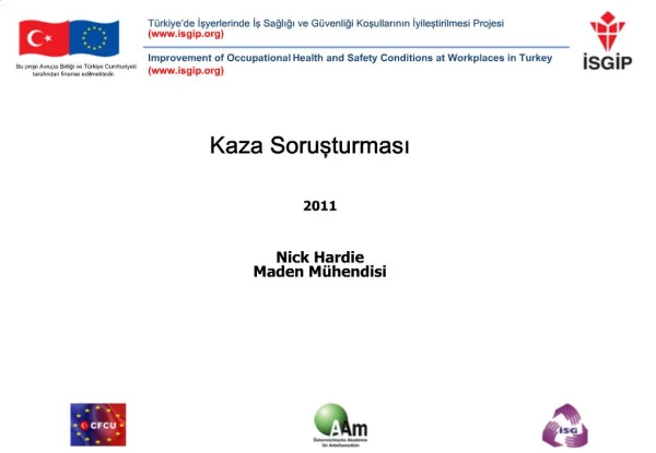 Kaza Sorusturmasi 2011 Nick Hardie Maden M hendisi