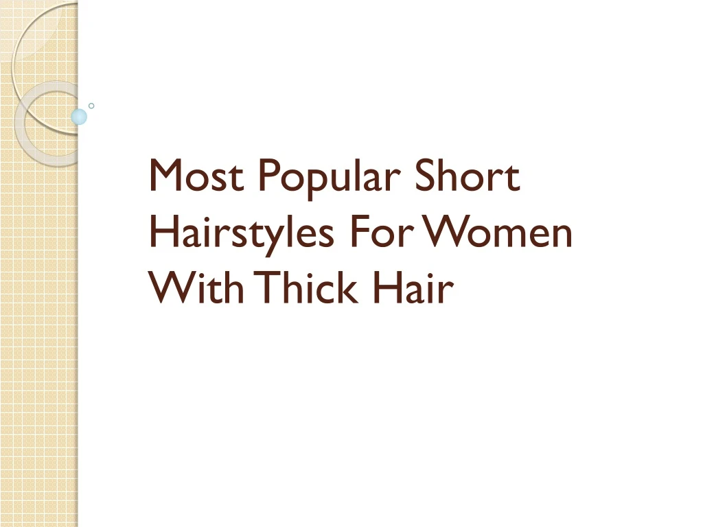 most popular short hairstyles for women with thick hair