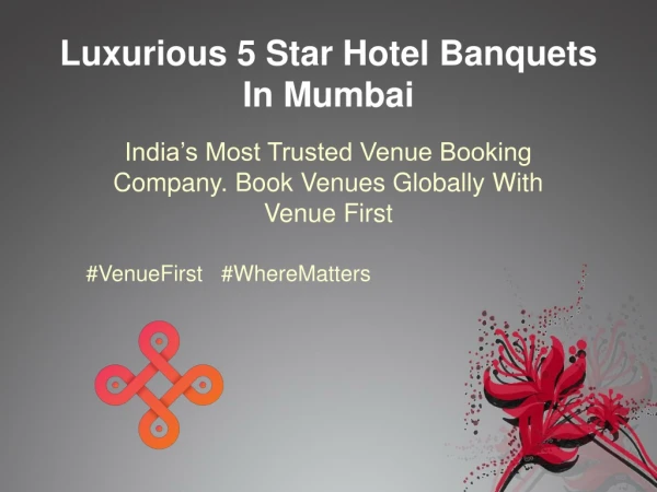 Luxurious 5 Star Hotel Banquets In Mumbai