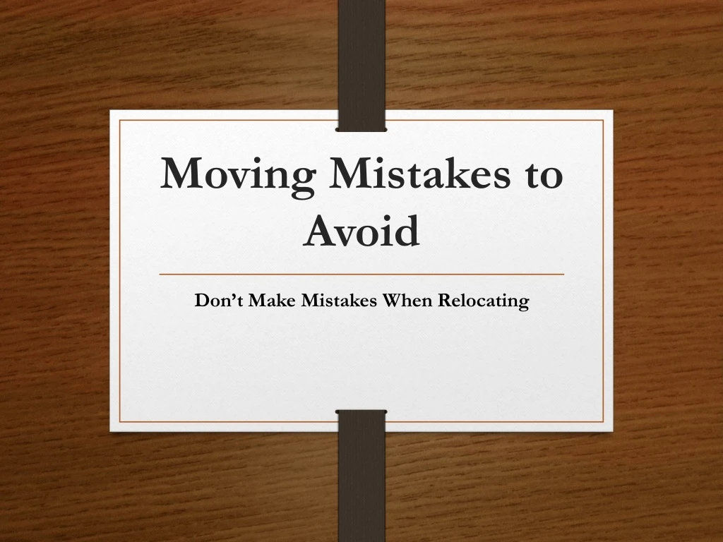 moving mistakes to avoid