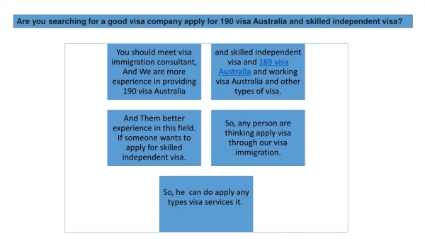 Are you searching for a good visa company apply for skilled independent visa?