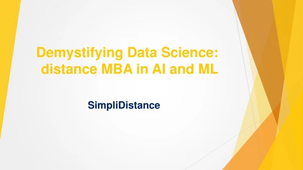 Demystifying Data Science - Data Science Online Course - Distance MBA in AI and ML - SimpliDistance