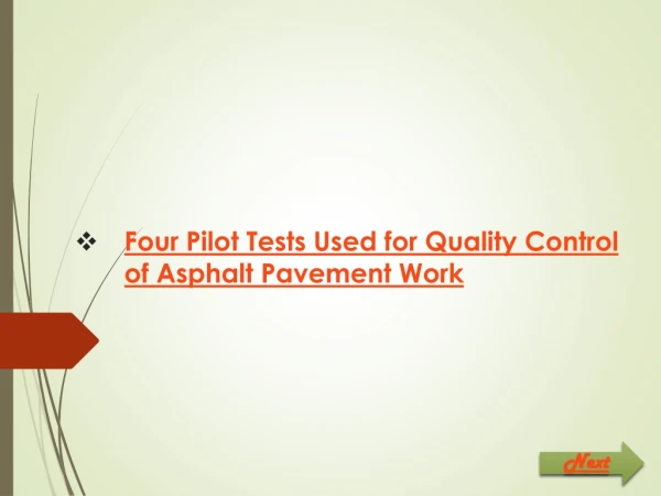 Four Pilot Tests Used for Quality Control of Asphalt Pavement Work