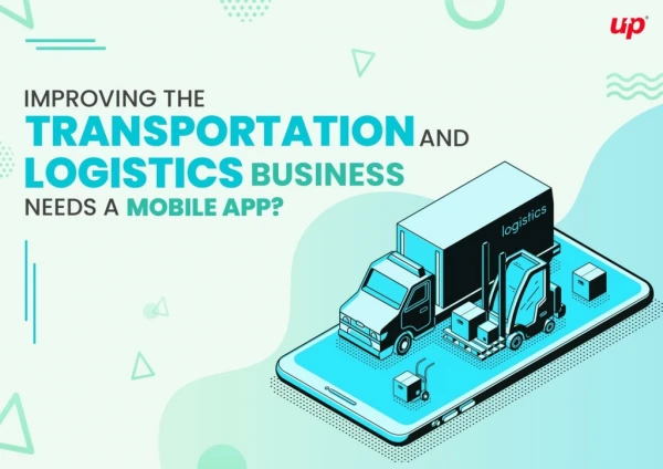 Is Transportation and Logistics Business Needs a Mobile App?