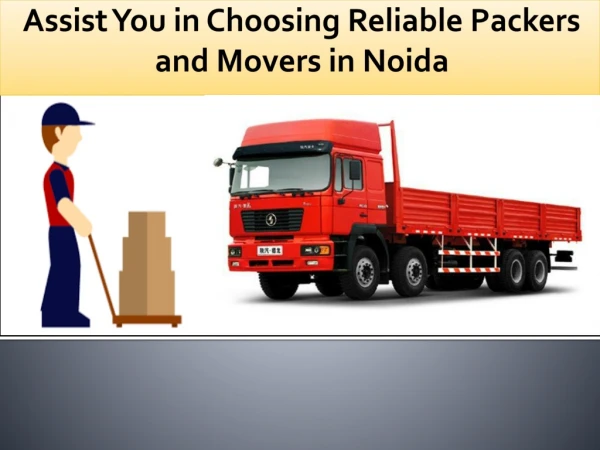 Assist You in Choosing Reliable Packers and Movers in Noida