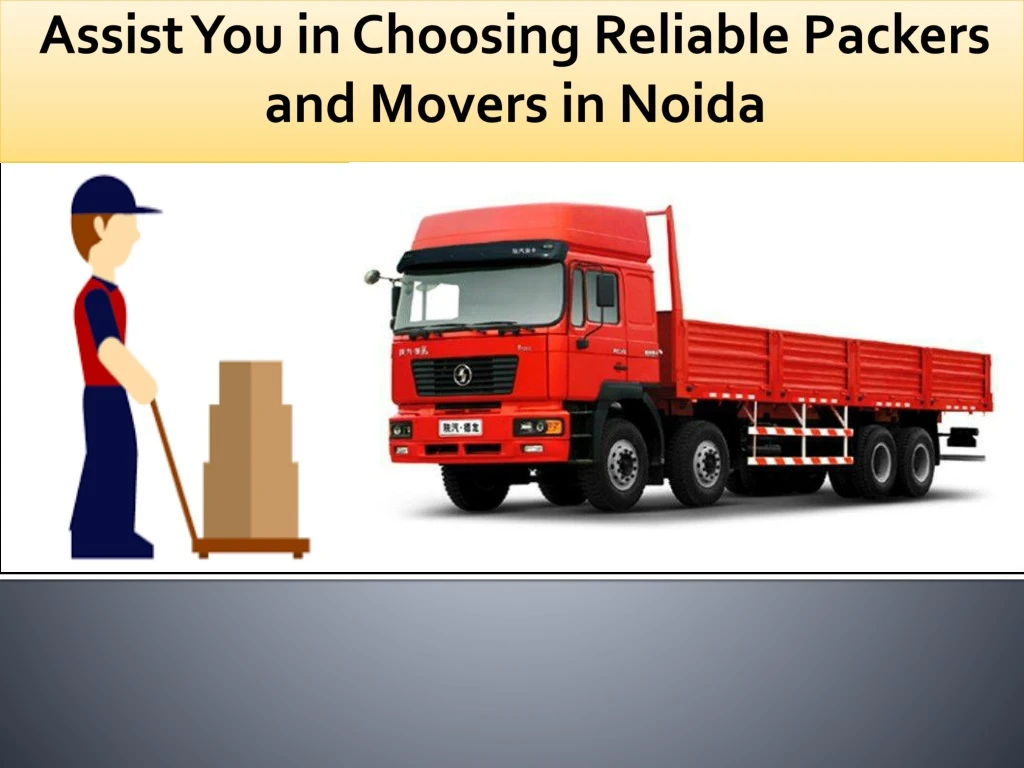 assist you in choosing reliable packers and movers in noida