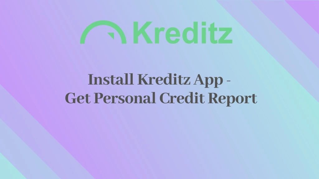 install kreditz app get personal credit report