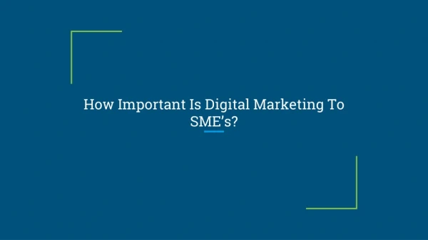 How Important Is Digital Marketing To SME’s?