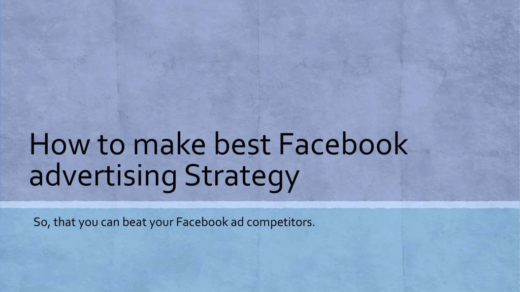how to make best facebook advertising strategy