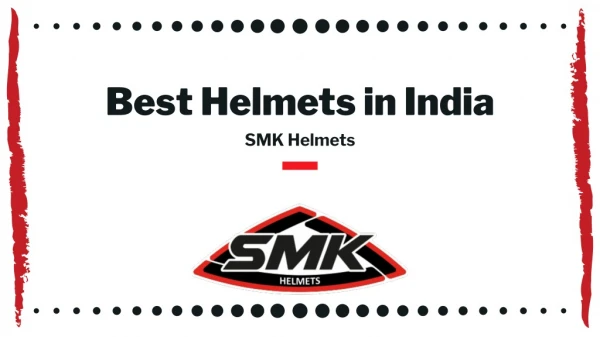 Know About Best Helmets In India | SMK Helmets