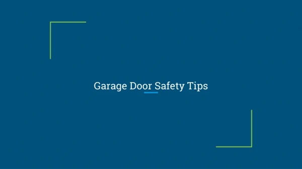 Garage Door Safety Tips