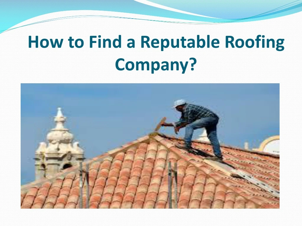 how to find a reputable roofing company