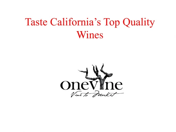 Taste California’s Top Quality Wines