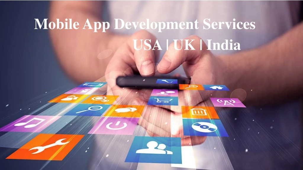 mobile app development services usa uk india