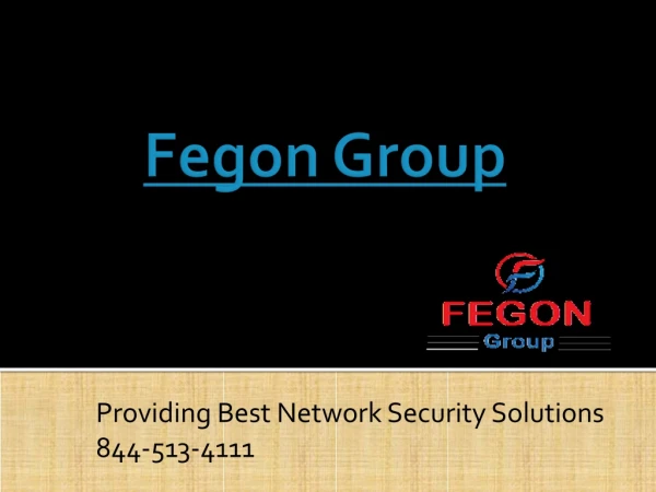 Best Network Security | 844-513-4111 | Fegon Group