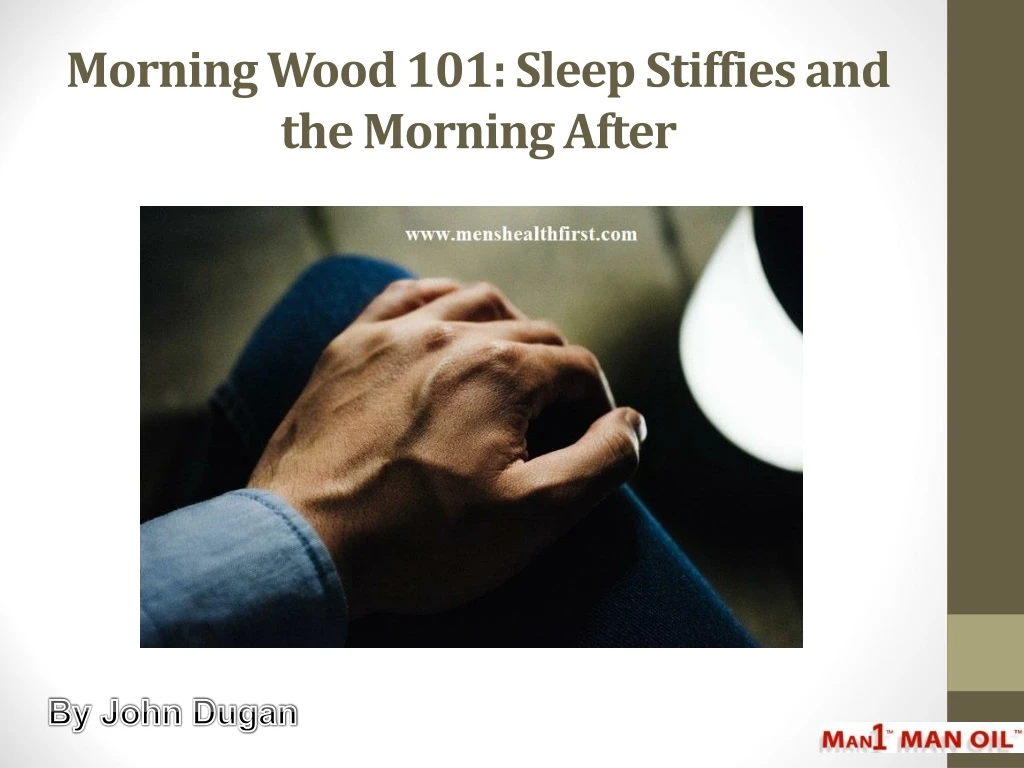 morning wood 101 sleep stiffies and the morning after