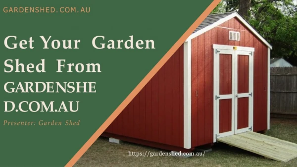 Get Your Garden Shed From GardenShed.com.au