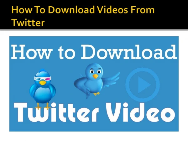 How To Download Videos From Twitter