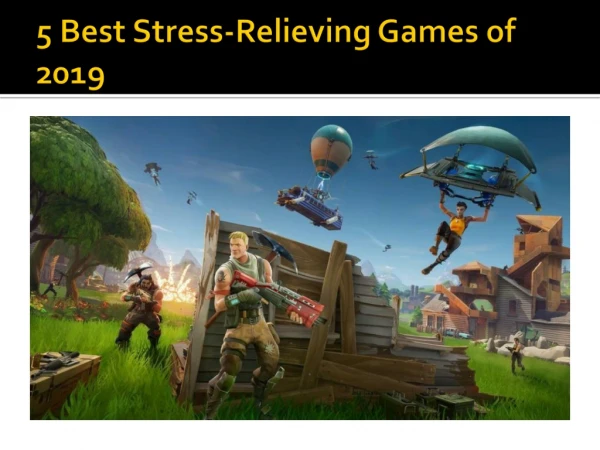 5 Best Stress-Relieving Games of 2019