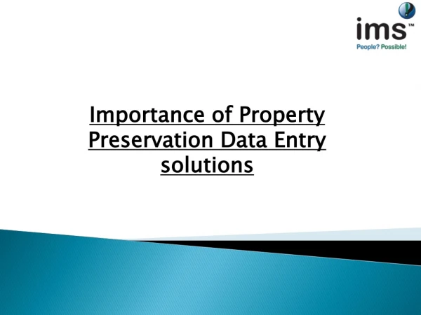 Importance of Property Preservation Data Entry solutions