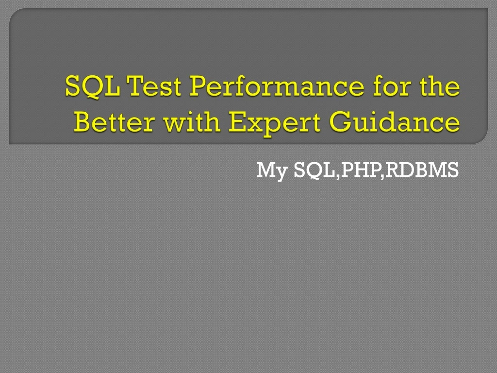 sql test performance for the better with expert guidance