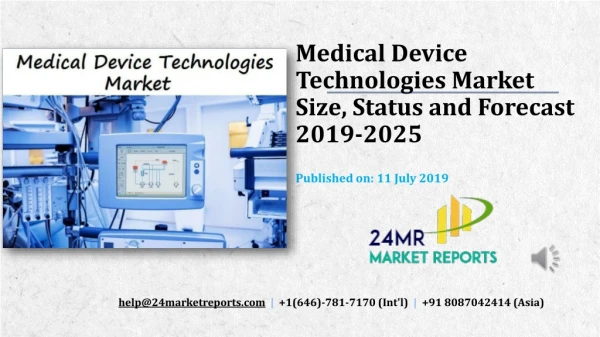 Medical Device Technologies Market Size, Status and Forecast 2019-2025