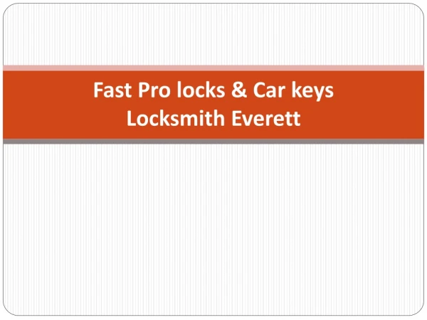 Locksmith Everett - Fast Pro Locks & Car Keys