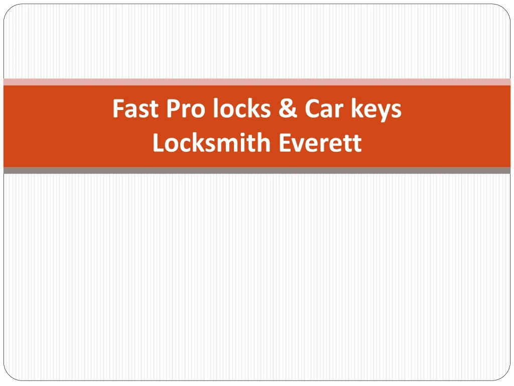 fast pro locks car keys locksmith everett