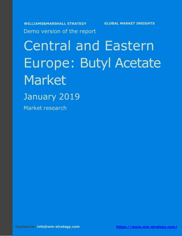 WMStrategy Demo Central And Eastern Europe Butyl Acetate Market January 2019