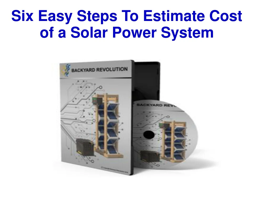 six easy steps to estimate cost of a solar power