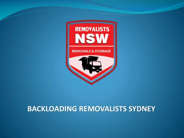 Safe And Secure Backloading Removalists in Sydney