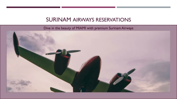 Dive in the beauty of Miami with premium Surinam Airways
