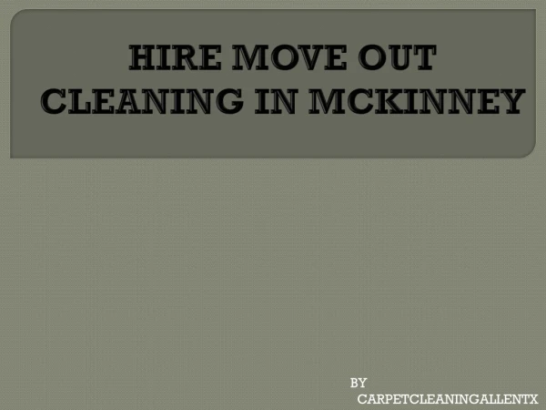 Hire Move Out Cleaning in McKinney?