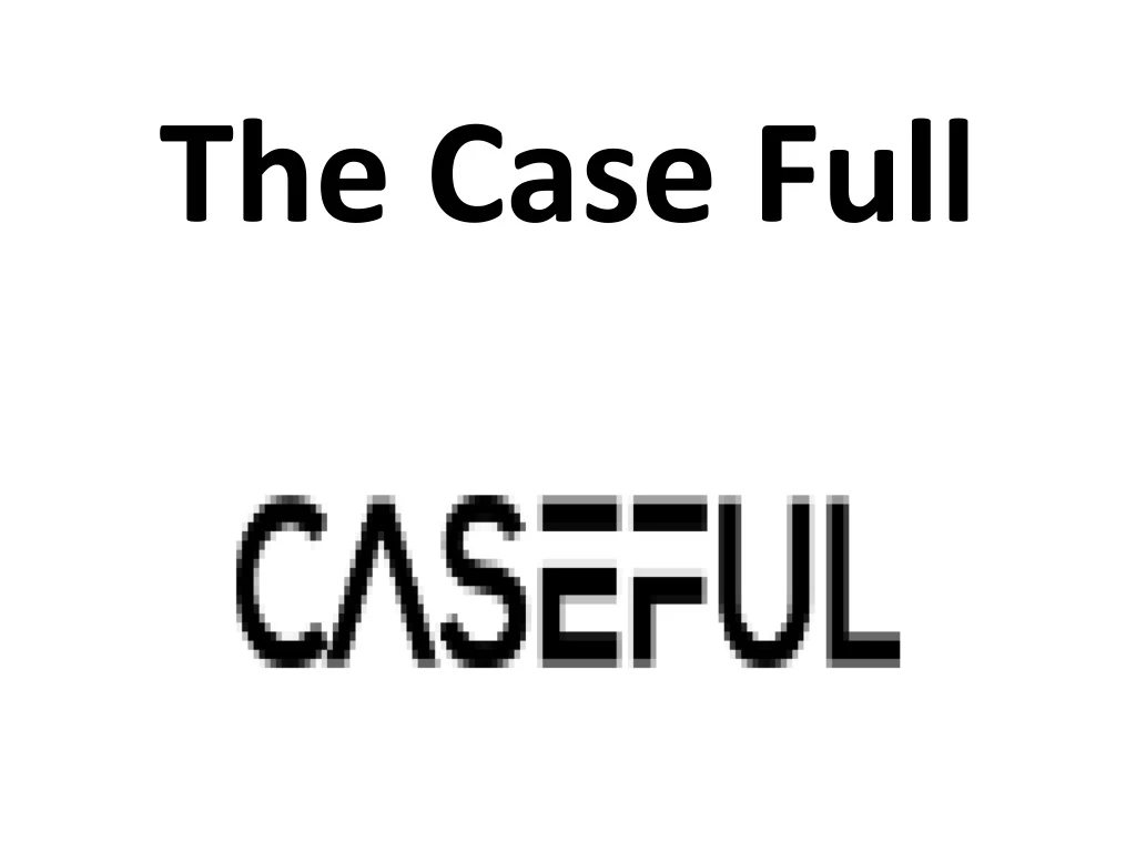 the case full