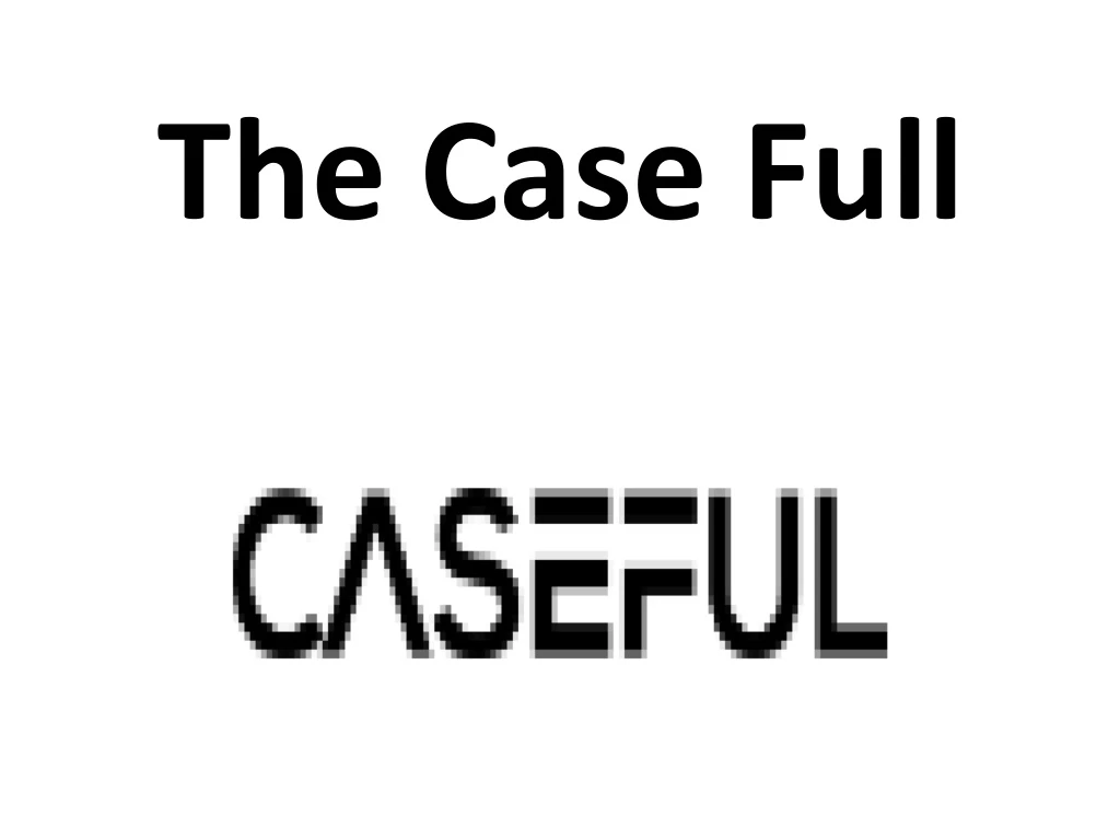 the case full