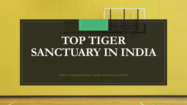 Top tiger sanctuary in India