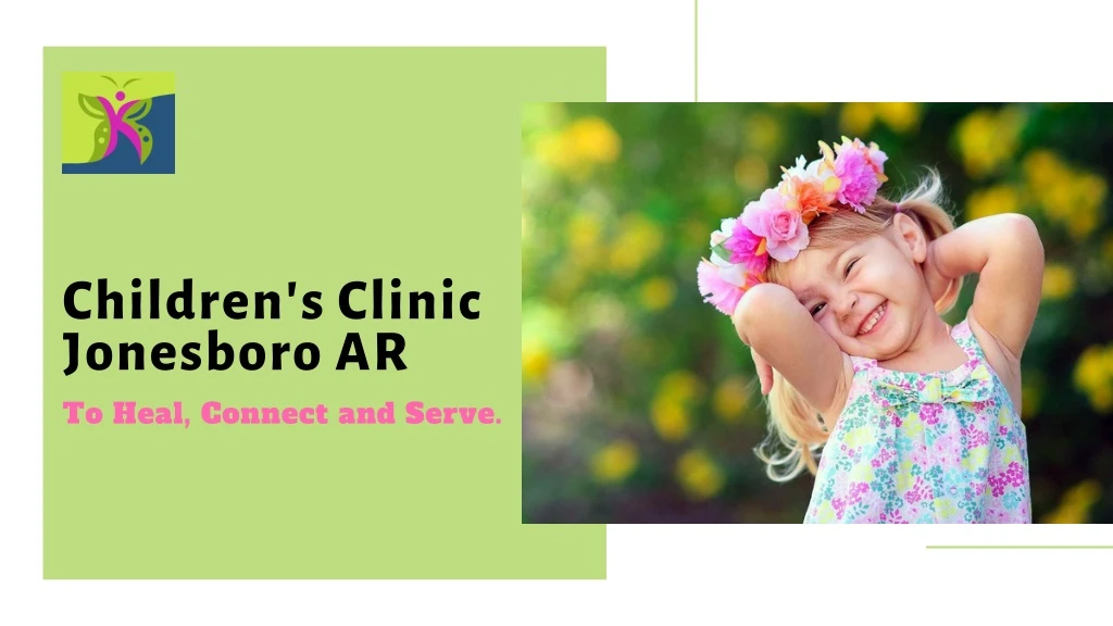 children s clinic jonesboro ar to heal connect