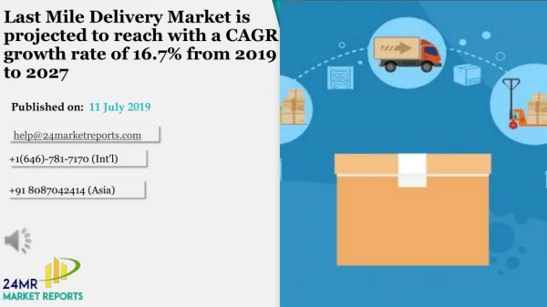 Last Mile Delivery Market is projected to reach with a CAGR growth rate of 16.7% from 2019 to 2027